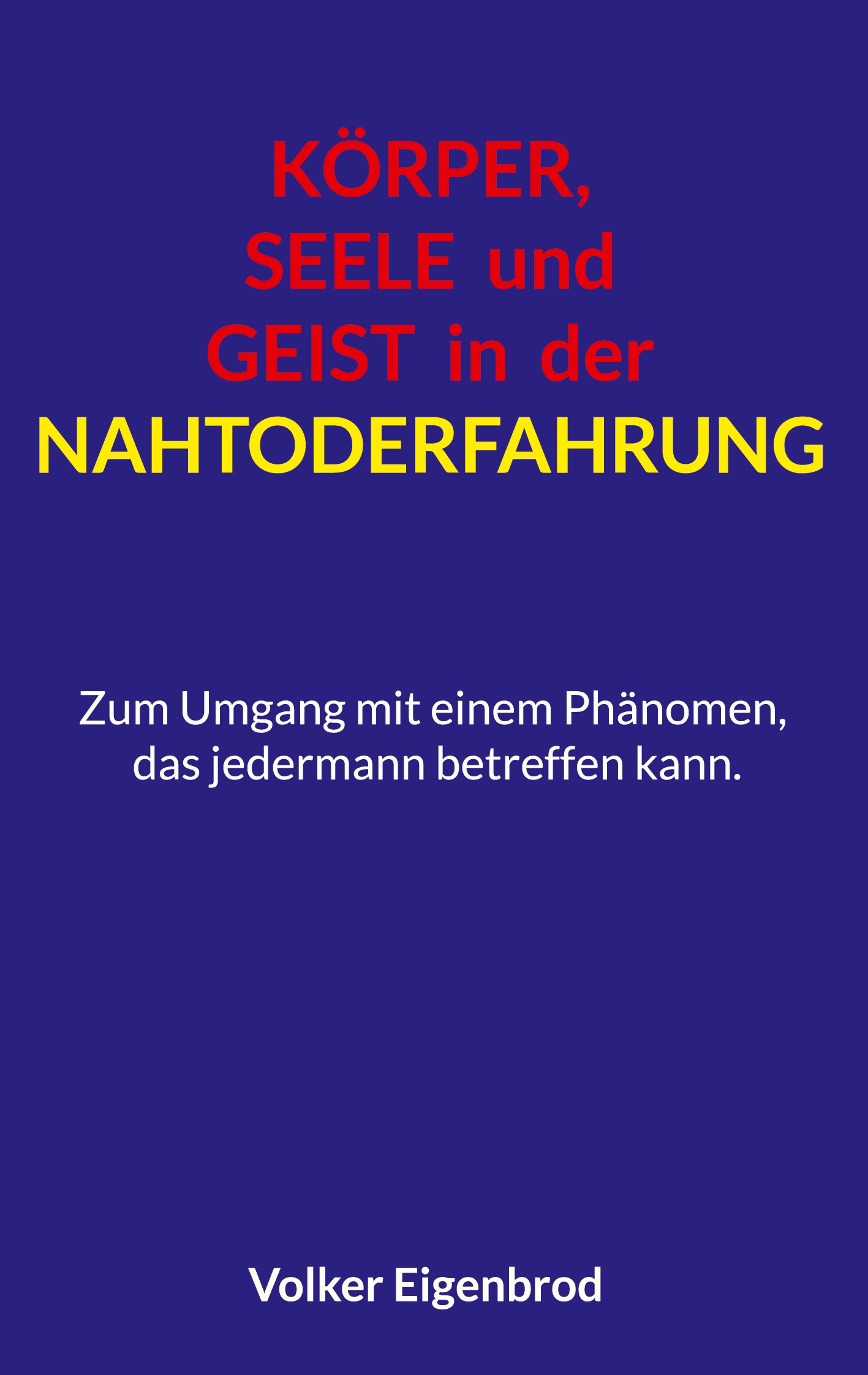 K&ouml;rper, Seele und Geist in der Nahtoderfahrung.